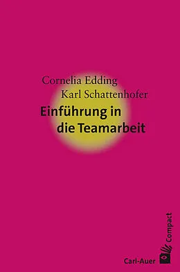 E-Book (epub) Einführung in die Teamarbeit von Cornelia Edding, Karl Schattenhofer