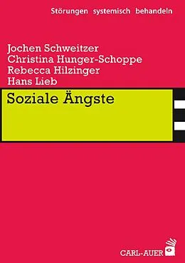 E-Book (epub) Soziale Ängste von Jochen Schweitzer, Christina Hunger-Schoppe, Rebecca Hilzinger