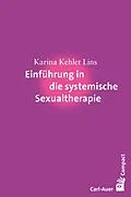 E-Book (epub) Einführung in die systemische Sexualtherapie von Karina Kehlet Lins