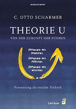 E-Book (epub) Theorie U - Von der Zukunft her führen von C. Otto Scharmer