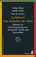 E-Book (epub) Lockdown: Das Anhalten der Welt von Heiko Kleve, Steffen Roth, Fritz B. Simon
