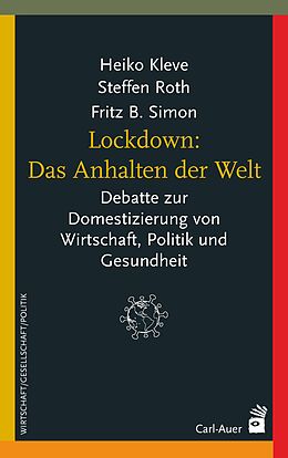 E-Book (epub) Lockdown: Das Anhalten der Welt von Heiko Kleve, Steffen Roth, Fritz B. Simon