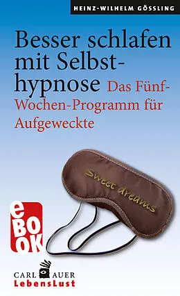 E-Book (epub) Besser schlafen mit Selbsthypnose von Heinz-Wilhelm Gößling