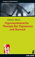 E-Book (epub) Hypnosystemische Therapie bei Depression und Burnout von Ortwin Meiss