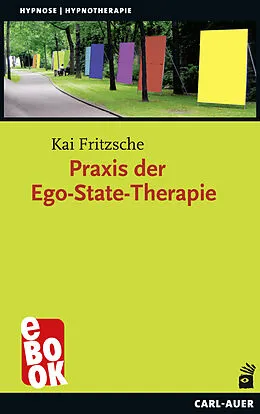 E-Book (epub) Praxis der Ego-State-Therapie von Kai Fritzsche