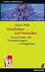 E-Book (epub) Innehalten und Verweilen von Daniel Wilk