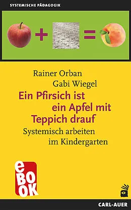 E-Book (epub) Ein Pfirsich ist ein Apfel mit Teppich drauf von Rainer Orban, Gabi Wiegel