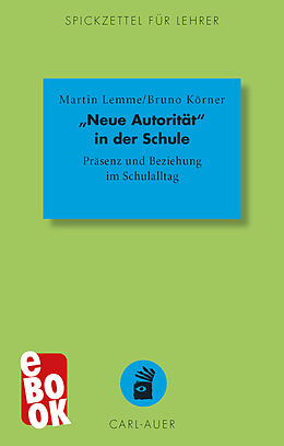 E-Book (epub) &quot;Neue Autorität&quot; in der Schule von Martin Lemme, Bruno Körner