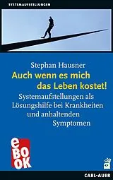 E-Book (epub) Auch wenn es mich das Leben kostet! von Stephan Hausner