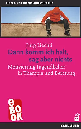 E-Book (epub) Dann komm ich halt, sag aber nichts von Jürg Liechti