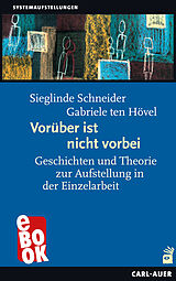 E-Book (epub) Vorüber ist nicht vorbei von Sieglinde Schneider, Gabriele ten Hövel