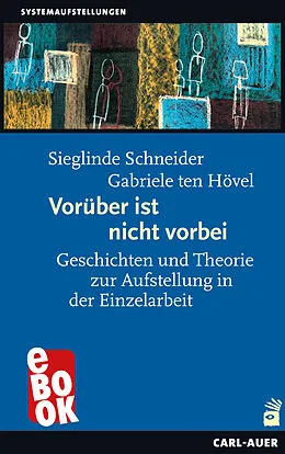 E-Book (epub) Vorüber ist nicht vorbei von Sieglinde Schneider, Gabriele ten Hövel