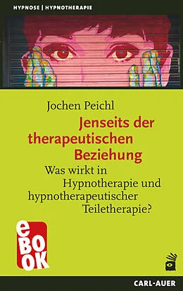 E-Book (epub) Jenseits der therapeutischen Beziehung von Jochen Peichl