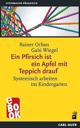 E-Book (epub) Ein Pfirsich ist ein Apfel mit Teppich drauf von Rainer Orban, Gabi Wiegel