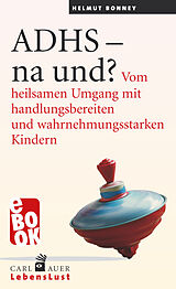 E-Book (epub) ADHS - na und? von Helmut Bonney