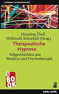 E-Book (epub) Therapeutische Hypnose von Hansjörg Ebell, Hellmuth Schuckall