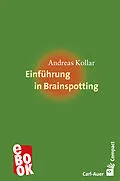 E-Book (epub) Einführung in Brainspotting von Andreas Kollar