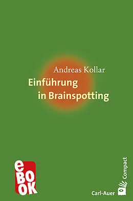 E-Book (epub) Einführung in Brainspotting von Andreas Kollar