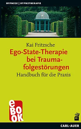 E-Book (epub) Ego-State-Therapie bei Traumafolgestörungen von Kai Fritzsche
