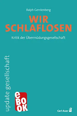 E-Book (epub) Wir Schlaflosen von Ralph Gerstenberg
