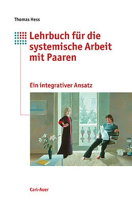 E-Book (epub) Lehrbuch für die systemische Arbeit mit Paaren von Thomas Hess