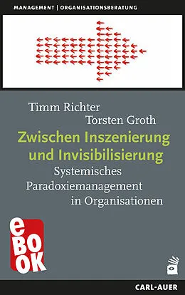 E-Book (epub) Zwischen Inszenierung und Invisibilisierung von Timm Richter, Torsten Groth