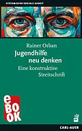 E-Book (epub) Jugendhilfe neu denken von Rainer Orban