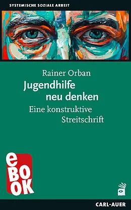 E-Book (epub) Jugendhilfe neu denken von Rainer Orban
