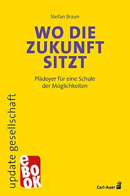 E-Book (epub) Wo die Zukunft sitzt von Stefan Braun