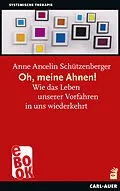 E-Book (epub) Oh, meine Ahnen! von Anne Ancelin Schützenberger
