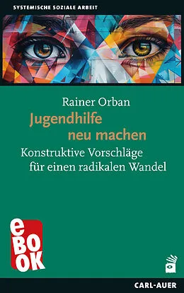 E-Book (epub) Jugendhilfe neu machen von Rainer Orban