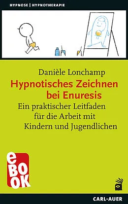 E-Book (epub) Hypnotisches Zeichnen bei Enuresis von Danièle Lonchamp