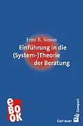 E-Book (epub) Einführung in die (System-) Theorie der Beratung von Fritz B. Simon