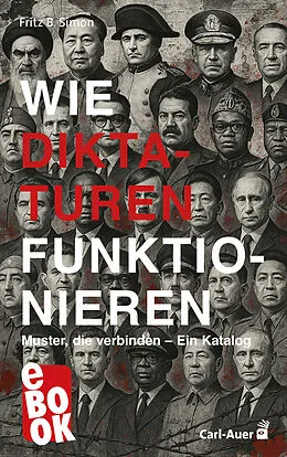E-Book (epub) Wie Diktaturen funktionieren von Fritz B. Simon