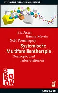 E-Book (epub) Systemische Multifamilientherapie von Eia Asen, Emma Morris, Noël Pommepuy