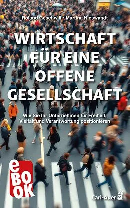 E-Book (epub) Wirtschaft für eine offene Gesellschaft von Roland Geschwill, Martina Nieswandt