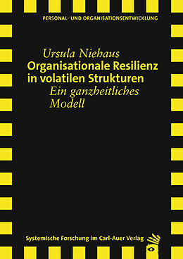 Kartonierter Einband Organisationale Resilienz in volatilen Strukturen von Ursula Niehaus