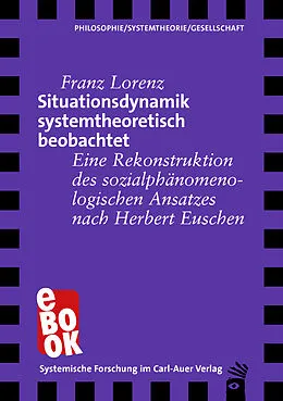E-Book (epub) Situationsdynamik systemtheoretisch beobachtet von Franz Lorenz