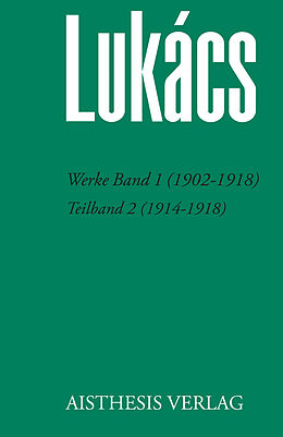 Leinen-Einband Werke Band 1 (1902-1918) von Georg Lukács