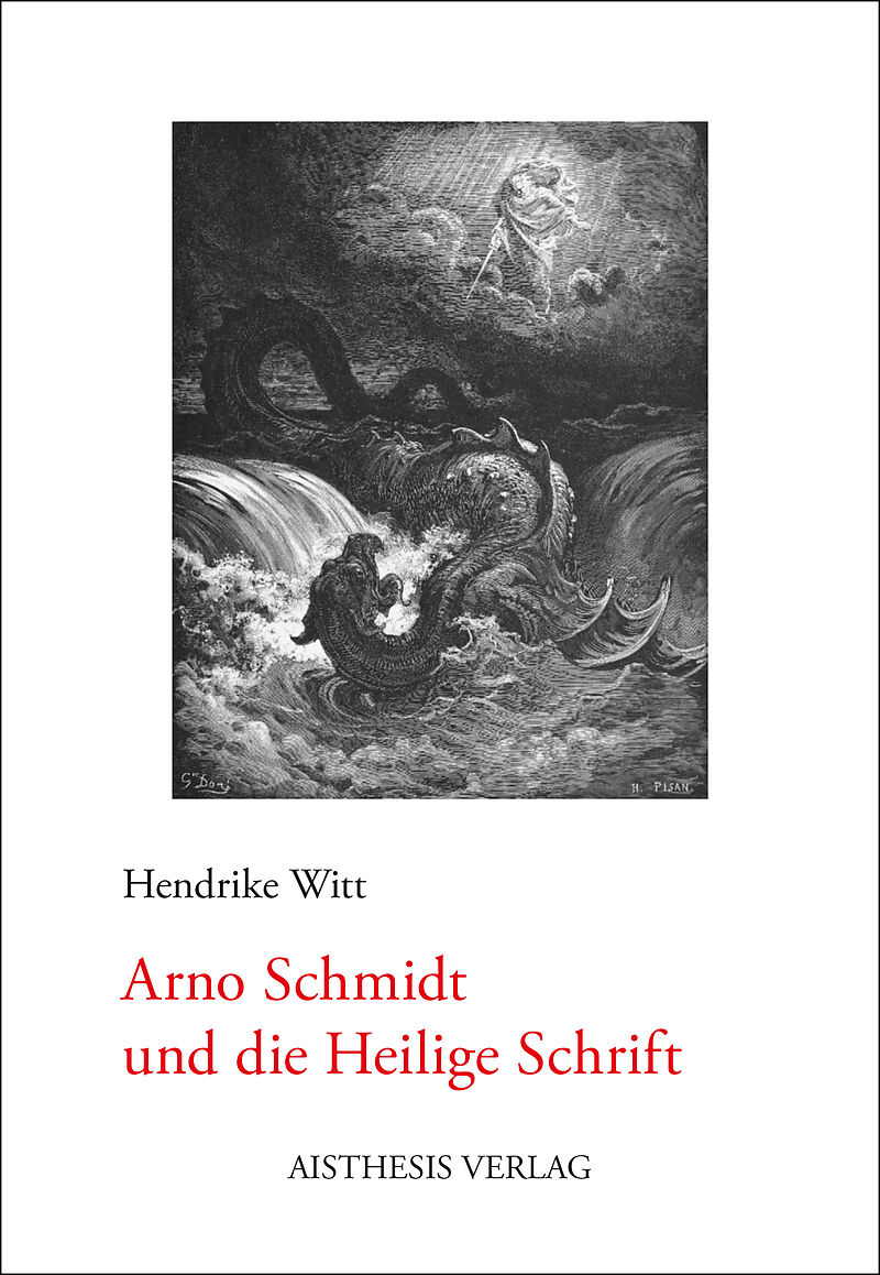 Arno Schmidt und die Heilige Schrift