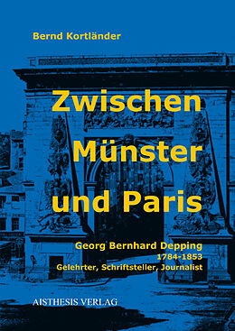 Fester Einband Zwischen Münster und Paris von Bernd Kortländer