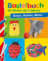 Fester Einband Bastelbuch für Kinder ab 2 Jahren von Elisabeth Holzapfel