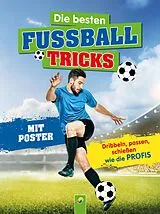 Kartonierter Einband (Kt) Die besten Fußballtricks I Fussball Buch für Kinder ab 7 Jahren von Sandra Noa
