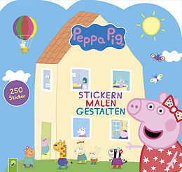 Geheftet Peppa Pig- Stickern Malen Gestalten von Schwager & Steinlein Verlag