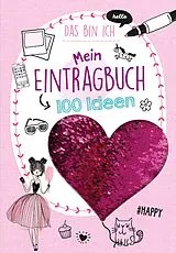 Kartonierter Einband Mein Eintragbuch 100 Ideen: Das bin ich von Florentine Specht