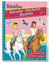 Kartonierter Einband Bibi & Tina - Rätseln, Stickern, Basteln von Schwager & Steinlein Verlag