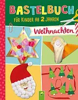 Fester Einband Bastelbuch für Kinder ab 2 Jahren Weihnachten von Elisabeth Holzapfel