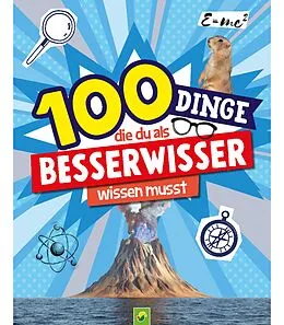 E-Book (epub) 100 Dinge, die du als Besserwisser wissen musst von Katharina Bensch