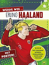 Kartonierter Einband Werde wie ... Erling Haaland | Mit Poster von Jonas Kozinowski