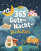 Fester Einband 365 Gute-Nacht-Geschichten. Vorlesebuch für Kinder ab 3 Jahren von Schwager & Steinlein Verlag